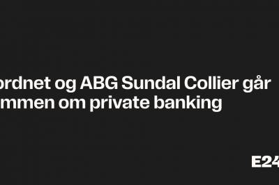 Nordnet og ABG Sundal Collier går sammen om private banking