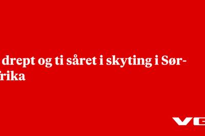 Ni drept og ti såret i skyting i Sør-Afrika