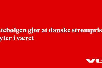 Hetebølgen gjør at danske strømpriser skyter i været