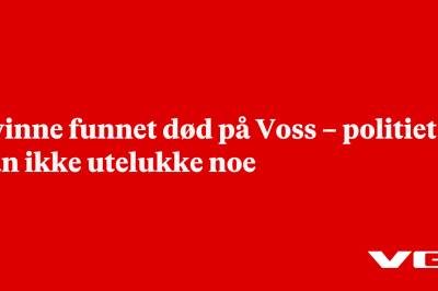 Kvinne funnet død på Voss – politiet kan ikke utelukke noe