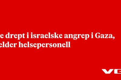 Tre drept i israelske angrep i Gaza, melder helsepersonell