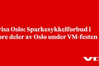 Avisa Oslo: Sparkesykkelforbud i store deler av Oslo under VM-festen