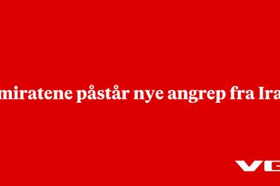 Emiratene påstår nye angrep fra Iran