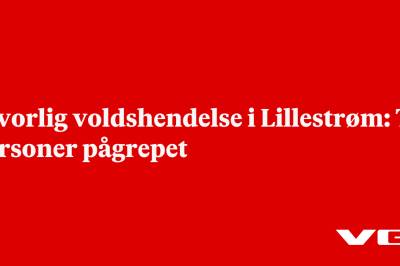 Alvorlig voldshendelse i Lillestrøm: To personer pågrepet