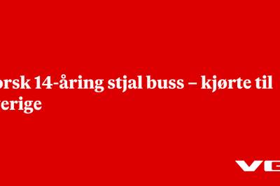 Norsk 14-åring stjal buss – kjørte til Sverige