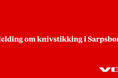 Melding om knivstikking i Sarpsborg 