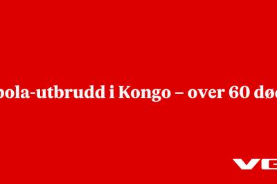 Ebola-utbrudd i Kongo – over 60 døde