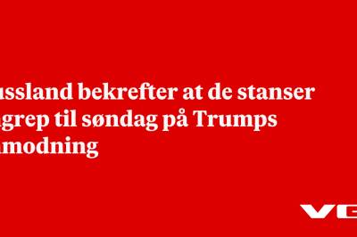 Russland bekrefter at de stanser angrep til søndag på Trumps anmodning