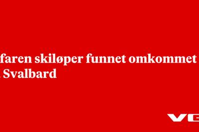 Erfaren skiløper funnet omkommet på Svalbard