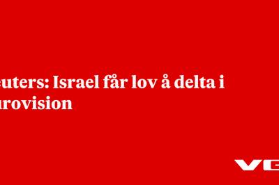 Reuters: Israel får lov å delta i Eurovision