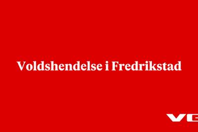 Voldshendelse i Fredrikstad 