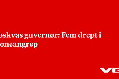 Moskvas guvernør: Fem drept i droneangrep