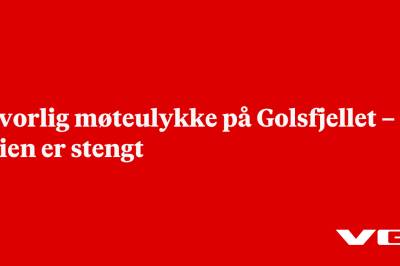 Alvorlig møteulykke på Golsfjellet – veien er stengt