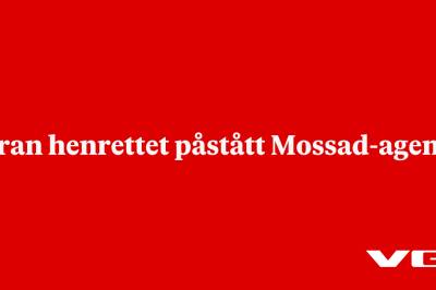 Iran henrettet påstått Mossad-agent