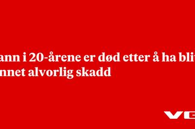 Mann i 20-årene er død etter å ha blitt funnet alvorlig skadd