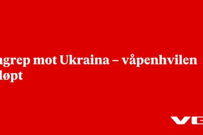 Angrep mot Ukraina – våpenhvilen utløpt