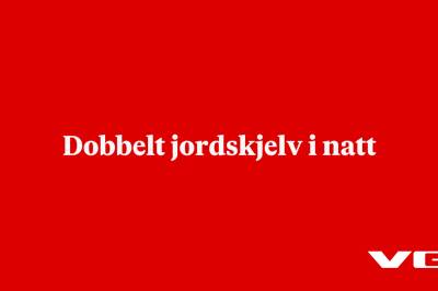 Dobbelt jordskjelv i natt