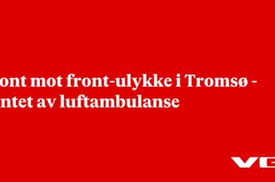 Front mot front-ulykke i Tromsø - hentet av luftambulanse