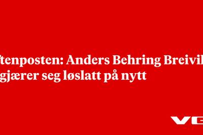 Aftenposten: Anders Behring Breivik begjærer seg løslatt på nytt