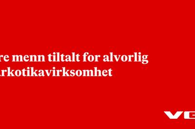 Fire menn tiltalt for alvorlig narkotikavirksomhet