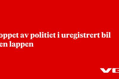 Stoppet av politiet i uregistrert bil uten lappen 