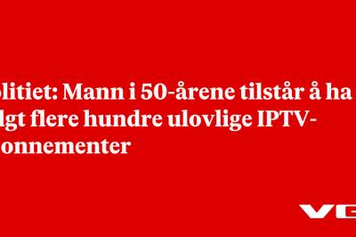 Politiet: Mann i 50-årene tilstår å ha solgt flere hundre ulovlige IPTV-abonnementer