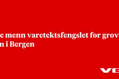 Tre menn varetektsfengslet for grovt ran i Bergen