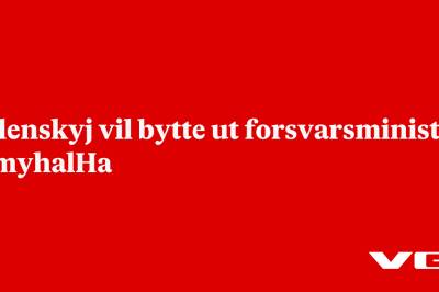 Zelenskyj vil bytte ut forsvarsminister SjmyhalHa