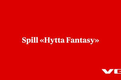 Spill «Hytta Fantasy»