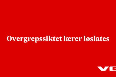 Overgrepssiktet lærer løslates