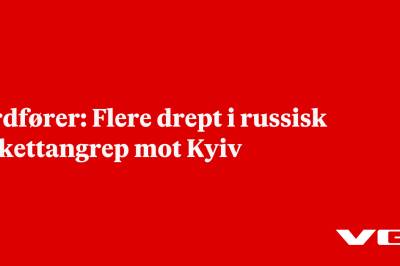 Ordfører: Flere drept i russisk rakettangrep mot Kyiv