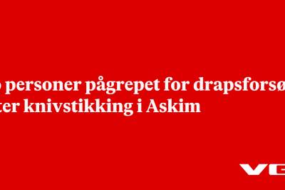 To personer pågrepet for drapsforsøk etter knivstikking i Askim