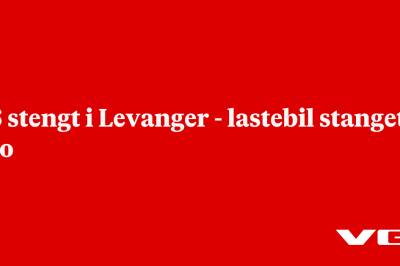 E6 stengt i Levanger - lastebil stanget i bro