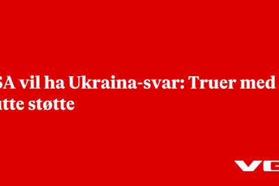 USA vil ha Ukraina-svar: Truer med å kutte støtte