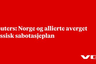 Reuters: Norge og allierte averget russisk sabotasjeplan