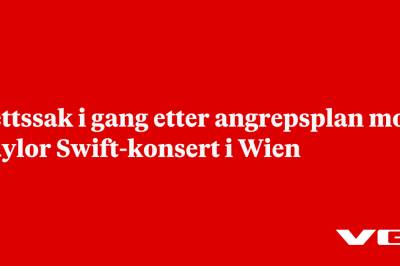 Rettssak i gang etter angrepsplan mot Taylor Swift-konsert i Wien