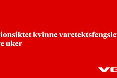Spionsiktet kvinne varetektsfengslet i fire uker