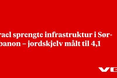 Israel sprengte infrastruktur i Sør-Libanon – jordskjelv målt til 4,1