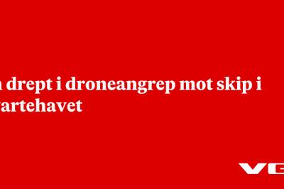 Én drept i droneangrep mot skip i Svartehavet