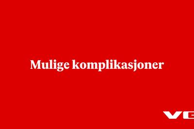 Mulige komplikasjoner