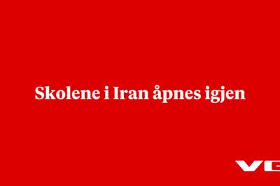 Skolene i Iran åpnes igjen