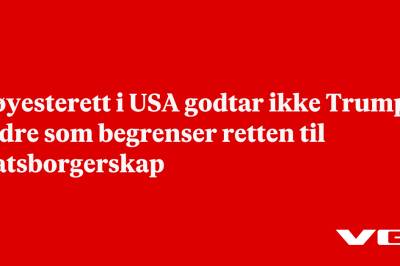 Høyesterett i USA godtar ikke Trump-ordre som begrenser retten til statsborgerskap
