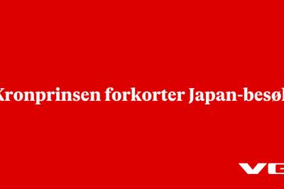 Kronprinsen forkorter Japan-besøk