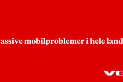 Massive mobilproblemer i hele landet