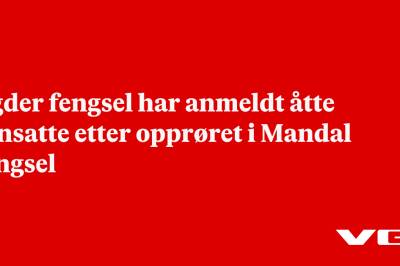 Agder fengsel har anmeldt åtte innsatte etter opprøret i Mandal fengsel