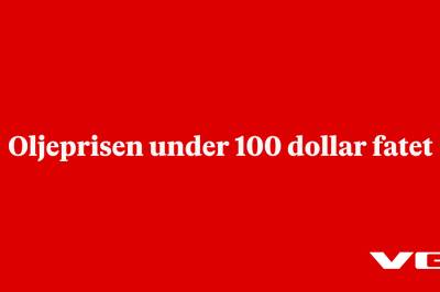 Oljeprisen under 100 dollar fatet