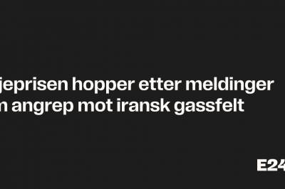 Oljeprisen hopper etter meldinger om angrep mot iransk gassfelt