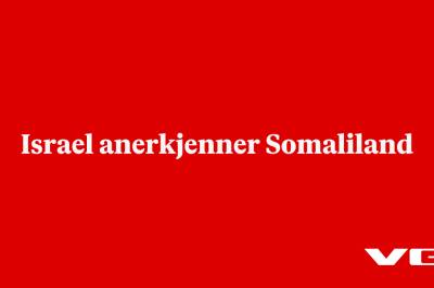 Israel anerkjenner Somaliland