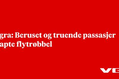 Vigra: Beruset og truende passasjer skapte flytrøbbel
