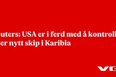 Reuters: USA er i ferd med å kontroll over nytt skip i Karibia